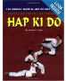 This book is a practical guide to learning Hap Ki Do